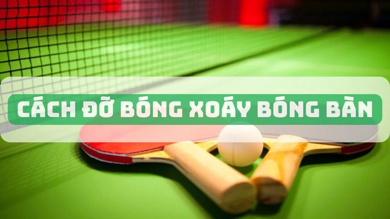 cach-do-bong-xoay-bong-ban